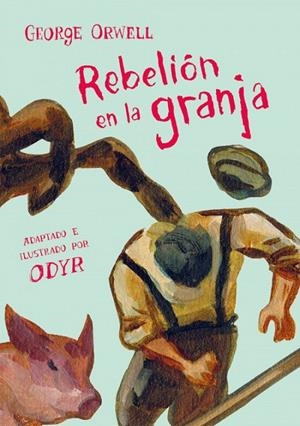 REBELIÓN EN LA GRANJA (LA NOVELA GRÁFICA) | 9788466346351 | GEORGE ORWELL / BERNARDI ODYR