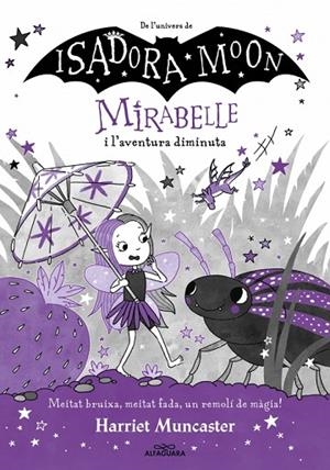MIRABELLE 11 - MIRABELLE I L'AVENTURA DIMINUTA | 9788410190238 | HARRIET MUNCASTER