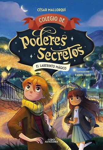 COLEGIO DE PODERES SECRETOS 5 - EL LABERINTO MÁGICO | 9788419688378 | CÉSAR MALLORQUÍ