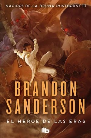 EL HÉROE DE LAS ERAS (TRILOGÍA ORIGINAL MISTBORN 3) | 9788413143743 | BRANDON SANDERSON
