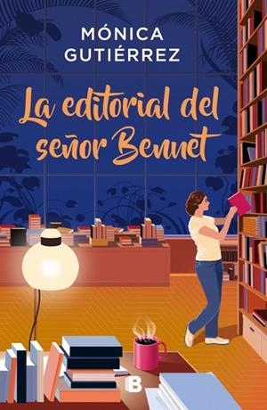 LA EDITORIAL DEL SEÑOR BENNET | 9788466681339 | MÓNICA GUTIÉRREZ