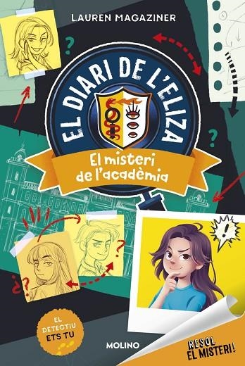 RESOL EL MISTERI! EL DIARI DE L'ELIZA 1 - EL MISTERI DE L'ACADÈMIA | 9788427246911 | LAUREN MAGAZINER