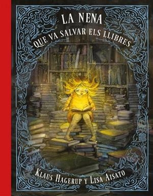 LA NENA QUE VA SALVAR ELS LLIBRES | 9788417424275 | LISA AISATO / KLAUS HAGERUP