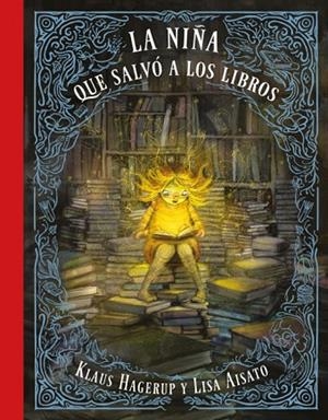 LA NIÑA QUE SALVÓ LOS LIBROS | 9788416712748 | LISA AISATO / KLAUS HAGERUP