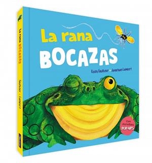 LA RANA BOCAZAS. UN LIBRO POP-UP | 9788448861582 | KEITH FAULKNER / JONATHAN LAMBERT