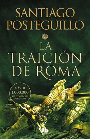 LA TRAICIÓN DE ROMA (TRILOGÍA AFRICANUS 3) | 9788413143156 | SANTIAGO POSTEGUILLO