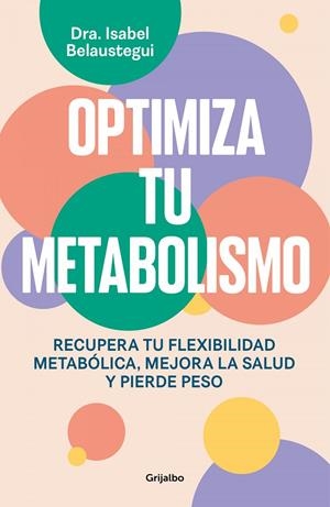 OPTIMIZA TU METABOLISMO | 9788425367328 | ISABEL BELAUSTEGUI