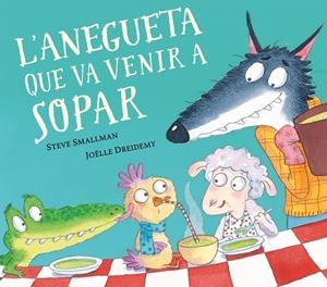 L'ANEGUETA QUE VA VENIR A SOPAR (L'OVELLETA QUE VA VENIR A SOPAR) | 9788448862633 | STEVE SMALLMAN