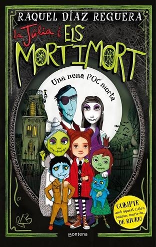 LA JÚLIA I ELS MORTIMORT 1 - UNA NENA POC MORTA | 9788410395633 | RAQUEL DÍAZ REGUERA