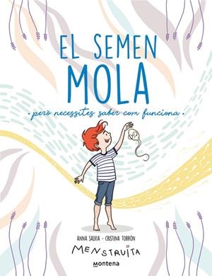 EL SEMEN MOLA | 9788419357724 | CRISTINA TORRÓN / ANNA SALVIA