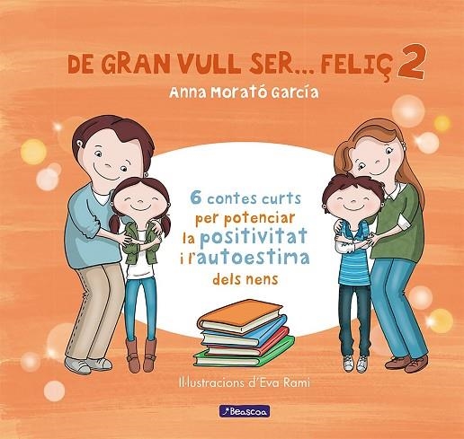DE GRAN VULL SER... FELIÇ 2 (NOVA EDICIÓ) | 9788448853440 | ANNA MORATÓ GARCÍA