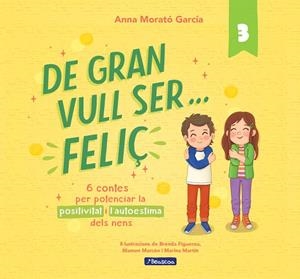 DE GRAN VULL SER... FELIÇ 3 | 9788448866365 | ANNA MORATÓ GARCÍA