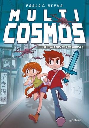 LA REBELIÓN DE LOS DRONES (MULTICOSMOS 3) | 9788410298569 | PABLO REYNA / LUJÁN C.FERNÁNDEZ