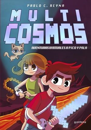 AVENTURAS VIRTUALES A PICO Y PALA (MULTICOSMOS 1) | 9788410395930 | PABLO REYNA / LUJÁN C.FERNÁNDEZ