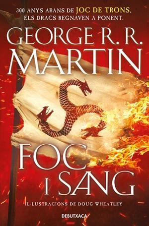 FOC I SANG (CANÇÓ DE GEL I FOC) | 9788418196553 | GEORGE R.R MARTIN / DOUG WHEATLEY