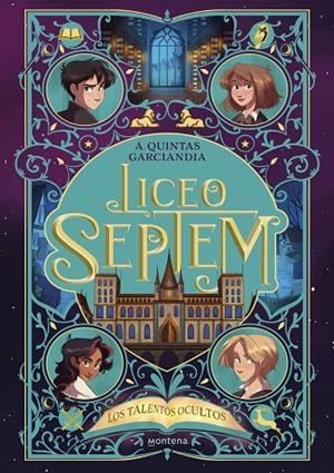 LICEO SEPTEM 1 - LOS TALENTOS OCULTOS | 9788419746665 | A. QUINTAS GARCIANDIA