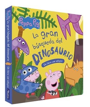 PEPPA PIG. LIBRO DE CARTÓN CON SOLAPAS - LA GRAN BÚSQUEDA DEL DINOSAURIO | 9788448867096 | HASBRO EONE