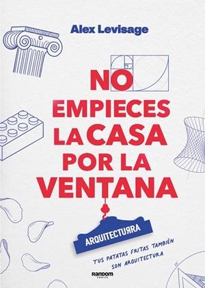 NO EMPIECES LA CASA POR LA VENTANA | 9788419441188 | ALEX LEVISAGE