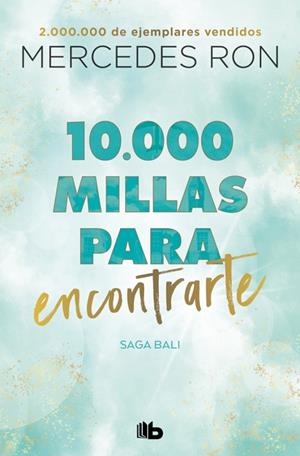 10.000 MILLAS PARA ENCONTRARTE (BALI 2) | 9788410381476 | MERCEDES RON
