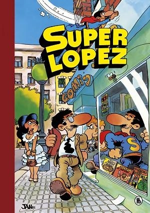 SÚPER HUMOR SUPERLÓPEZ 1 - AVENTURAS DE SUPERLÓPEZ | EL SUPERGRUPO | ¡TODOS CONTRA UNO, UNO CONTRA TODOS! | LOS ALIENÍGENAS | Y OTRAS AVENTURAS | 9788402422422 | JAN