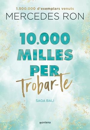 10.000 MILLES PER TROBAR-TE (EDICIÓ EN CATALÀ) (BALI 2) | 9788419357601 | MERCEDES RON