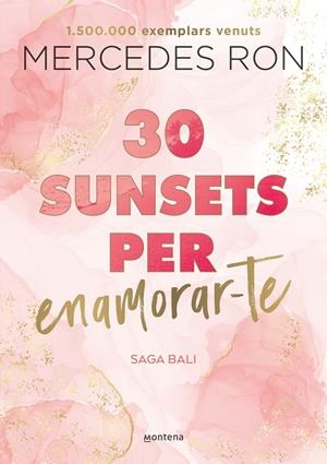 30 SUNSETS PER ENAMORAR-TE (EDICIÓ EN CATALÀ) (BALI 1) | 9788419501882 | MERCEDES RON