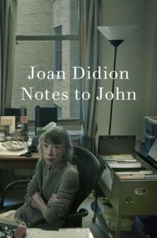 NOTES TO JOHN | 9780008767259 | JOAN DIDION