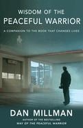 WISDOM OF THE PEACEFUL WARRIOR | 9781932073218 | DAN MILLMAN