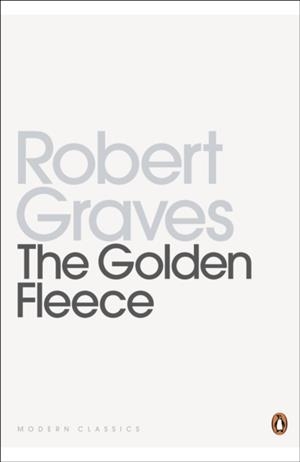 THE GOLDEN FLEECE | 9780141197647 | ROBERT GRAVES
