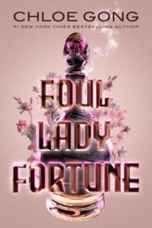 FOUL LADY FORTUNE | 9781665905596 | CHLOE GONG