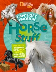 CAN'T GET ENOUGH HORSE STUFF | 9781426373916 | NEIL C CAVANAUGH