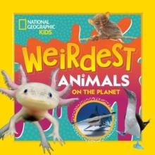 WEIRDEST ANIMALS ON THE PLANET | 9781426375873 | NATIONAL GEOGRAPHIC KIDS