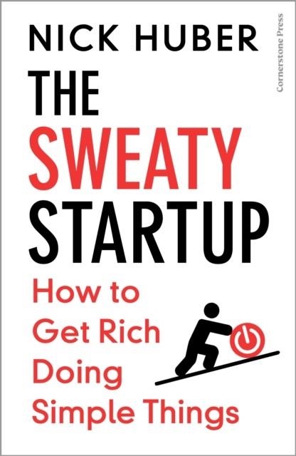 THE SWEATY STARTUP | 9781529936032 | NICK HUBER