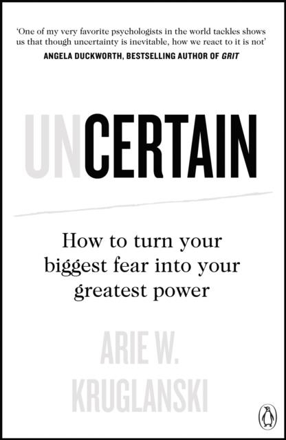 UNCERTAIN | 9780241467718 | ARIE KRUGLANSKI