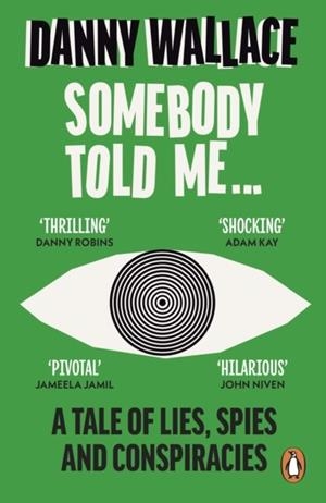 SOMEBODY TOLD ME | 9780091919108 | DANNY WALLACE