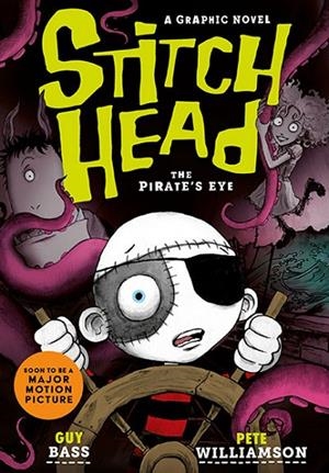 STITCH HEAD: THE PIRATE'S EYE GRAPHIC NOVEL | 9781788956925 | GUY BASS