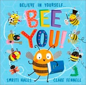 BEE YOU! | 9781839136108 | SMRITI HALLS