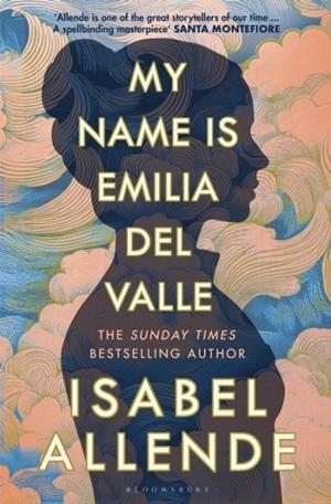 MY NAME IS EMILIA DEL VALLE | 9781526687654 | ISABEL ALLENDE