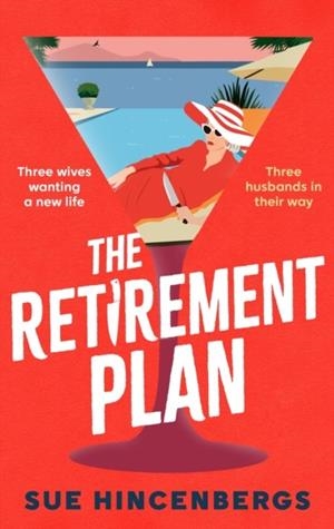 THE RETIREMENT PLAN | 9781408733448 | SUE HINCENBERGS