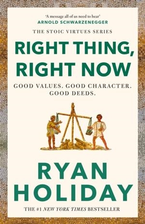 RIGHT THING RIGHT NOW | 9781788166324 | RYAN HOLIDAY