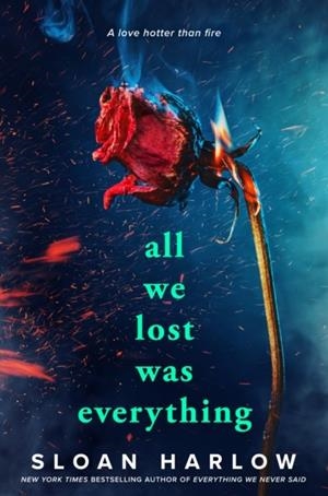ALL WE LOST WAS EVERYTHING | 9780593855942 | SLOAN HARLOW