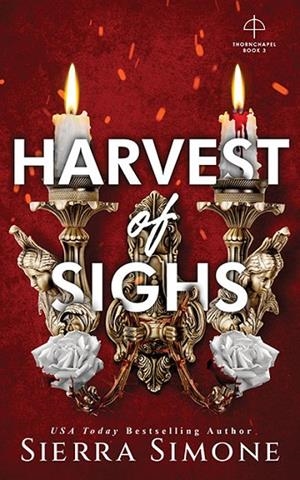HARVEST OF SIGHS (THORNCHAPEL) | 9781464236501 | SIERRA SIMONE