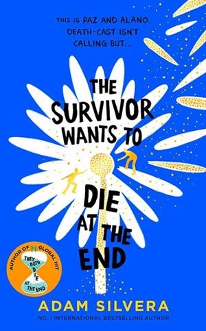 THE SURVIVOR WANTS TO DIE AT THE END (BOOK 3) | 9781398534728 | ADAM SILVERA