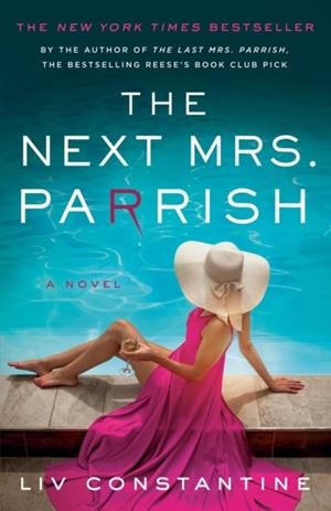 THE NEXT MRS PARRISH | 9780593599945 | LIV CONSTANTINE