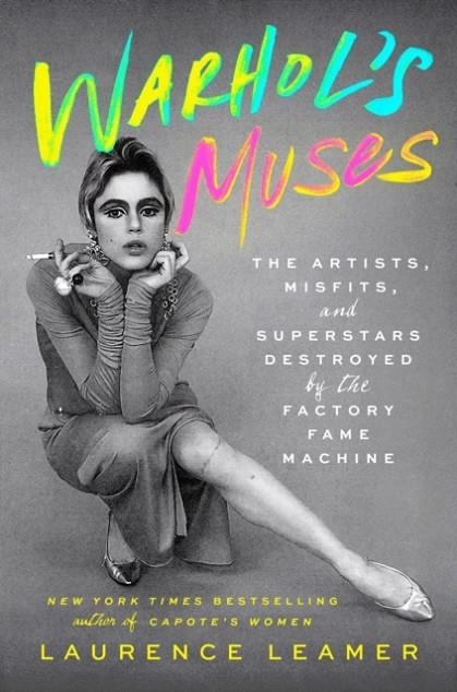 WARHOL'S MUSES | 9780593716663 | LAURENCE LEAMER