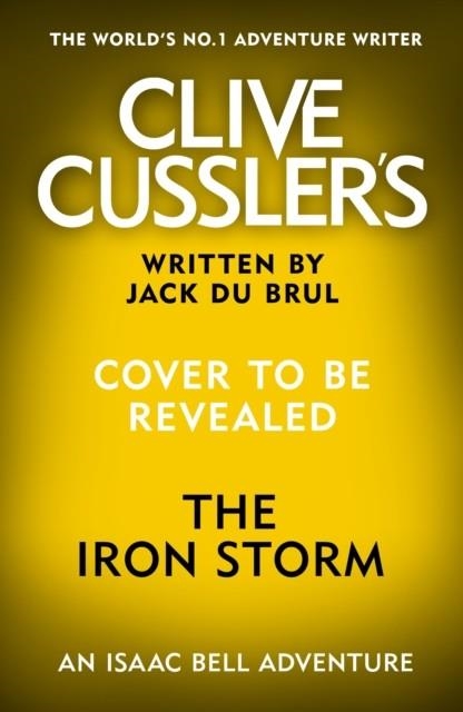CLIVE CUSSLER'S: THE IRON STORM | 9780241708118 | JACK DU BRUL