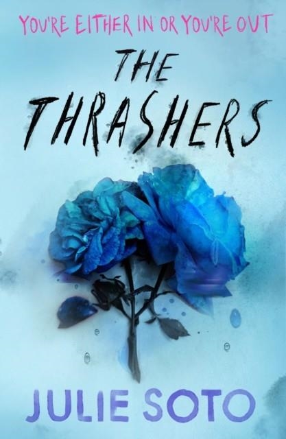 THE THRASHERS | 9780008707767 | JULIE SOTO