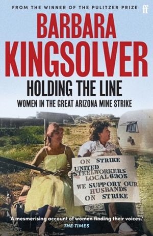 HOLDING THE LINE | 9780571392094 | BARBARA KINGSOLVER
