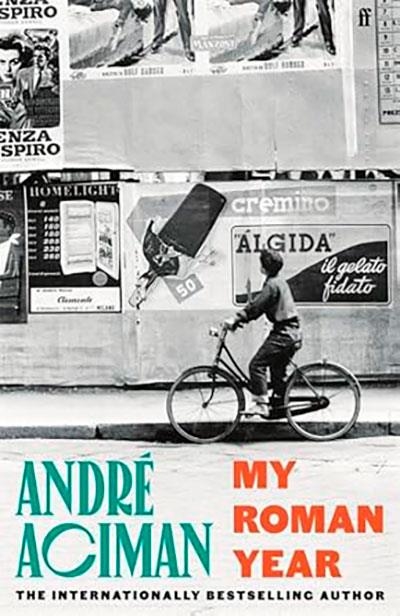 MY ROMAN YEAR | 9780571385195 | ANDRÉ ACIMAN