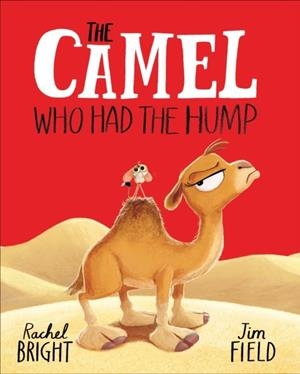THE CAMEL WHO HAD THE HUMP | 9781408366417 | RACHEL BRIGHT